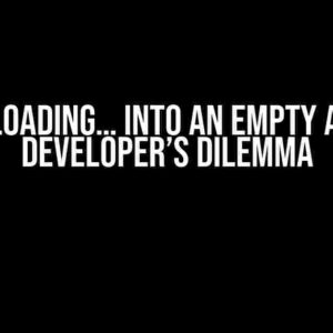 Lazily Loading… into an Empty Array: A Developer’s Dilemma